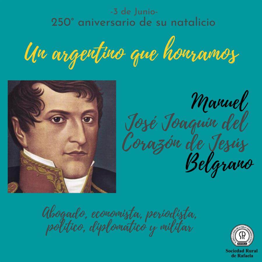 En este momento estás viendo “Yo espero que los buenos ciudadanos de esta tierra trabajarán para remediar sus desgracias.” 250° Natalicio de Manuel Belgrano