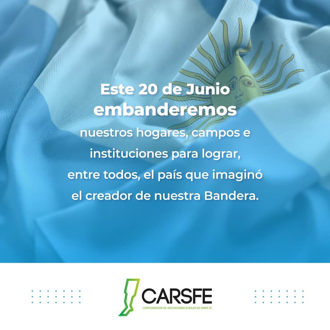 En este momento estás viendo Convocatoria 20 de Junio: «Una bandera en cada casa y en cada tranquera…Una bandera en cada lugar donde se construye la Patria